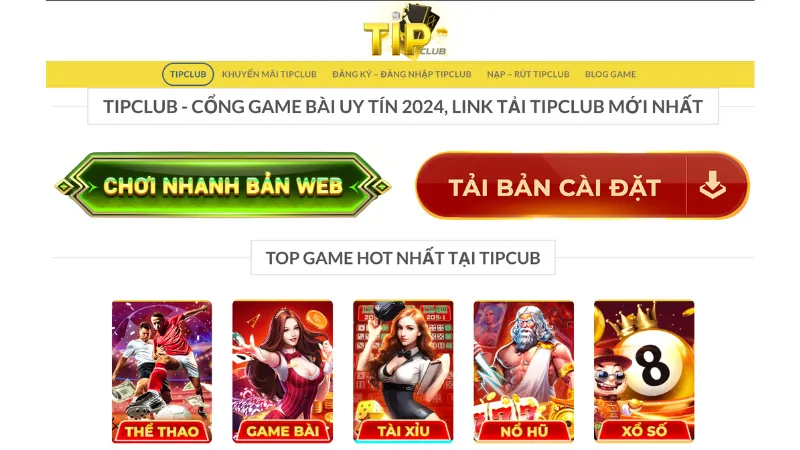 Cập nhật link truy cập và tải game TipClub hàng ngày